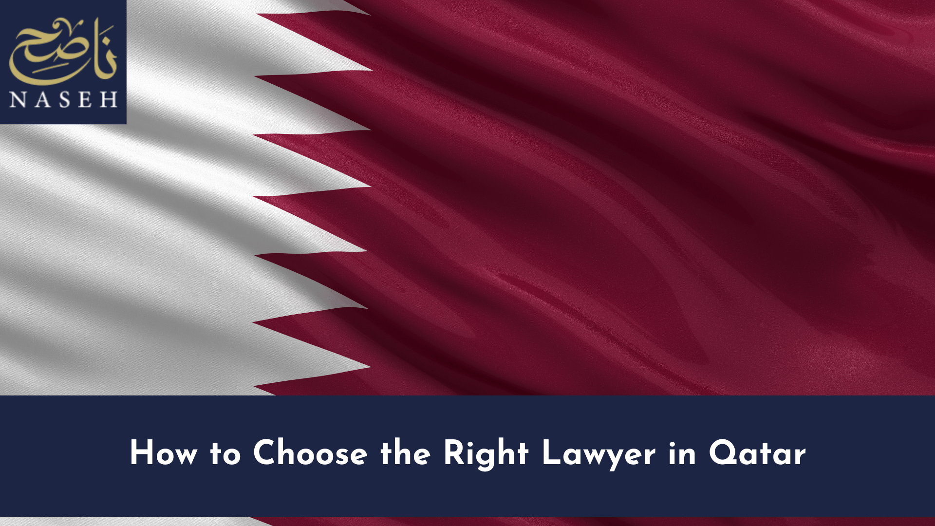 How to Choose the Right Lawyer in Qatar